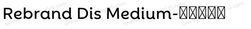 Rebrand Dis Medium字体转换